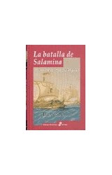 Papel BATALLA DE SALAMINA EL MAYOR COMBATE NAVAL DE LA ANTIGUEDAD (ENSAYO HISTORICO) (CARTONE)