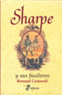 Papel SHARPE Y SUS FUSILEROS [LAS AVENTURAS DEL FUSILERO RICHARD SHARPE III] (CARTONE)