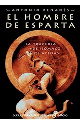 Papel HOMBRE DE ESPARTA LA TRAGEDIA DE ISOMACO DE ATENAS (NARRATIVAS HISTORICAS) (CARTONE)
