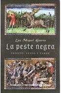Papel PESTE NEGRA PRONTO LEJOS Y TARDE (NARRATIVAS HISTORICAS) (CARTONE)