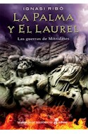 Papel PALMA Y EL LAUREL LAS GUERRAS DE MITRIDATES (NARRATIVAS HISTORICAS) (CARTONE)