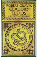 Papel CLAUDIO EL DIOS Y SU ESPOSA MESALINA (COLECCION NARRATIVAS HISTORICAS) (CARTONE)
