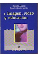 Papel IMAGEN VIDEO Y EDUCACION (COLECCION EDUCACION Y PEDAGOGIA)