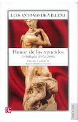 Papel HONOR DE LOS VENCIDOS ANTOLOGIA [1972-2006] [SELECCION Y PROLOGO DE MARTIN RODRIGUEZ GAONA]