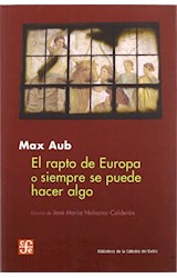 Papel RAPTO DE EUROPA O SIEMPRE SE PUEDE HACER ALGO (COLECCION BIBLIOTECA DE LA CATEDRA DEL EXILIO)
