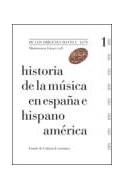 Papel HISTORIA DE LA MUSICA EN ESPAÑA E HISPANO AMERICA 1 DE LOS ORIGENES HASTA C. 1470