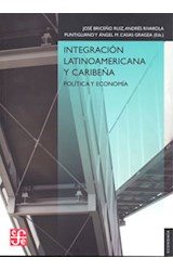 Papel INTEGRACION LATINOAMERICANA Y CARIBEÑA POLITICA Y ECONOMIA (COLECCION ECONOMIA)