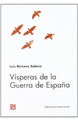 Papel VISPERAS DE LA GUERRA DE ESPAÑA (BIBLIOTECA DE LA CATEDRA DEL EXILIO)