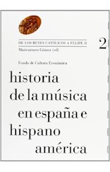 Papel HISTORIA DE LA MUSICA EN ESPAÑA E HISPANO AMERICA 2 (DE LOS REYES CATOLICOS A FELIPE H.)