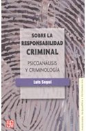 Papel SOBRE LA RESPONSABILIDAD CRIMINAL PSICOANALISIS Y CRIMINOLOGIA (PSICOLOGIA PSIQUIATRIA Y PSICOANALIS