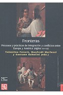 Papel FRONTERAS PROCESOS Y PRACTICAS DE INTEGRACION Y CONFLICTOS ENTRE EUROPA Y AMERICA (SIGLOS XVI - XX)