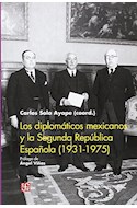 Papel DIPLOMATICOS MEXICANOS Y LAS SEGUNDA REPUBLICA ESPAÑOLA [1931-1975] (BIBLIOTECA DE LA CATEDRA DEL EX