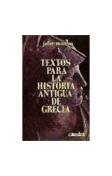 Papel TEXTOS PARA LA HISTORIA ANTIGUA DE GRECIA (HISTORIA SERIE MENOR)