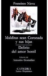 Papel MALDITAS SEAN CORONADA Y SUS HIJAS / DELIRIO DEL AMOR HOSTIL (COLECCION LETRAS HISPANICAS 119)