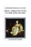 Papel ARTE Y ARQUITECTURA EN HOLANDA 1600 / 1800 (COLECCION MANUALES ARTE CATEDRA)