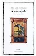 Papel A CONTRAPELO (COLECCION LETRAS UNIVERSALES 17) (BOLSILLO)