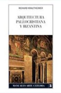 Papel ARQUITECTURA PALEOCRISTINA Y BIZANTINA (MANUALES ARTE CATEDRA)