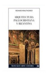 Papel ARQUITECTURA PALEOCRISTINA Y BIZANTINA (MANUALES ARTE CATEDRA)