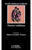 Papel ESCENAS ANDALUZAS (COLECCION LETRAS HISPANICAS 230) (BOLSILLO)