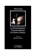 Papel TABERNA FANTASTICA / TRAGEDIA FANTASTICA DE LA GITANA CELESTINA (COLECCION LETRAS HISPANICAS 327)