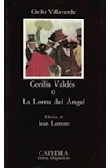 Papel CECILIA VALDES O LA LOMA DEL ANGEL (COLECCION LETRAS HISPANICAS 345)