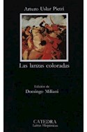 Papel LANZAS COLORADAS (COLECCION LETRAS HISPANICAS 371) (BOLSILLO)