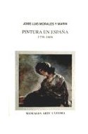 Papel PINTURA EN ESPAÑA 1750-1808 (MANUALES ARTE CATEDRA)