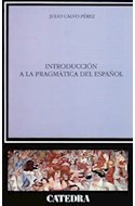 Papel INTRODUCCION A LA PRAGMATICA DEL ESPAÑOL (COLECCION LINGUISTICA)