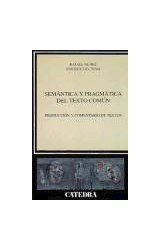 Papel SEMANTICA Y PRAGMATICA DEL TEXTO COMUN PRODUCCION Y COMENTARIO DE TEXTOS (RUSTICA)