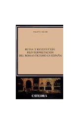Papel RUINA Y RESTITUCION REINTERPRETACION DEL ROMANTICISMO EN ESPAÑA (CRITICA Y ESTUDIOS LITERARIOS)