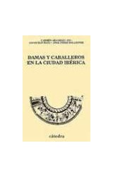Papel DAMAS Y CABALLEROS EN LA CIUDAD IBERICA (HISTORIA SERIE MENOR)