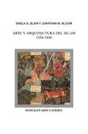 Papel ARTE Y ARQUITECTURA DEL ISLAM 1250-1800 (COLECCION MANUALES ARTE CATEDRA)