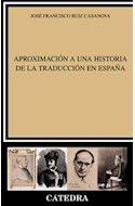 Papel APROXIMACION A UNA HISTORIA DE LA TRADUCCION EN ESPAÑA(LINGUISTICA) (RUSTICA)