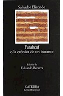Papel FARABEUF O LA CRONICA DE UN INSTANTE (COLECCION LETRAS HISPANICAS 481) (BOLSILLO)