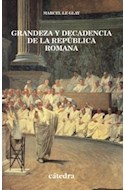 Papel GRANDEZA Y DECADENCIA DE LA REPUBLICA ROMANA (HISTORIA SERIE MENOR)