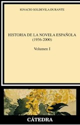 Papel HISTORIA DE LA NOVELA ESPAÑOLA TOMO I 1936-2000 (CRITICA Y ESTUDIOS LITERARIOS) [CARTONE]