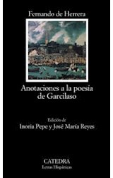 Papel ANOTACIONES A LA POESIA DE GARCILASO (COLECCION LETRAS HISPANICAS 516) (BOLSILLO)