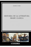Papel HISTORIA DE LA LITERATURA ARABE CLASICA (CRITICA Y ESTUDIOS LITERARIOS) [CARTONE]