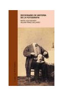 Papel DICCIONARIO DE HISTORIA DE LA FOTOGRAFIA (CUADERNOS ARTE CATEDRA 43)