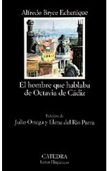 Papel HOMBRE QUE HABLABA DE OCTAVIA DE CADIZ (LETRAS HISPANICAS 494) (RUSTICA)