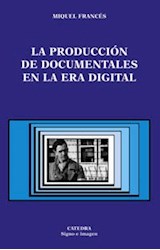 Papel PRODUCCION DE DOCUMENTALES EN LA ERA DIGITAL (SIGNO E IMAGEN 76)