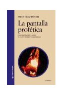Papel PANTALLA PROFETICA CUANDO LAS FICCIONES SE CONVIERTEN EN REALIDAD (COLECCION SIGNO E IMAGEN 84)