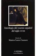 Papel ANTOLOGIA DEL CUENTO ESPAÑOL DEL SIGLO XVIII (LETRAS HISPANICAS 575)