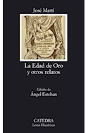 Papel EDAD DE ORO Y OTROS RELATOS (COLECCION LETRAS HISPANICAS 596) (BOLSILLO)