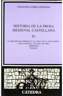 Papel HISTORIA DE LA PROSA MEDIEVAL CASTELLANA IV (CRITICA Y ESTUDIOS LITERARIOS)