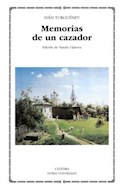 Papel MEMORIAS DE UN CAZADOR (COLECCION LETRAS UNIVERSALES 391) (BOLSILLO)