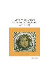 Papel ARTE Y RELIGION EN EL MEDITERRANEO ANTIGUO (HISTORIA SERIE MAYOR)