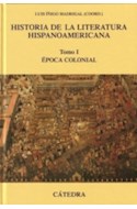 Papel HISTORIA DE LA LITERATURA HISPANOAMERICANA TOMO I EPOCA COLONIAL (CRITICA Y ESTUDIOS LITERARIOS)