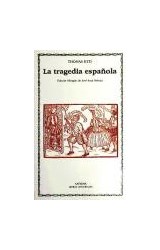 Papel TRAGEDIA ESPAÑOLA [EDICION BILINGUE] (COLECCION LETRAS UNIVERSALES 402) (BOLSILLO)