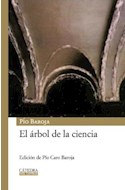 Papel ARBOL DE LA CIENCIA (COLECCION CATEDRA MIL LETRAS) (CARTONE)